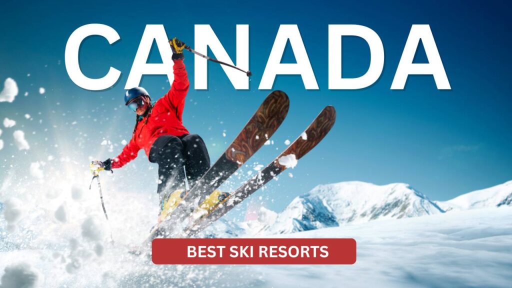 Top-Rated Ski Resorts in Canada