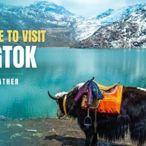 Best Time to Visit Gangtok