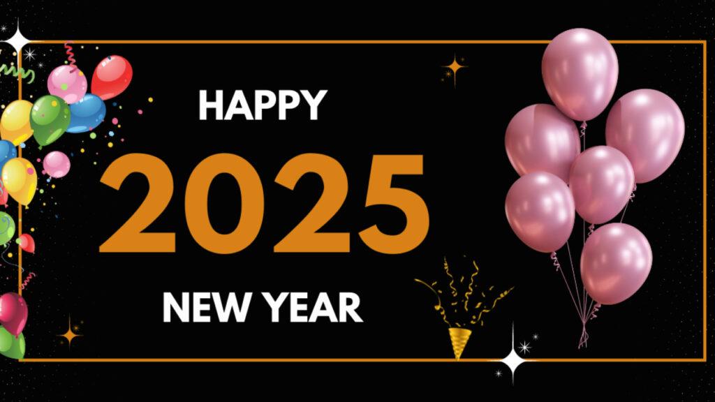 Happy New Year 2025 Top 100 Best Wishes, Quotes