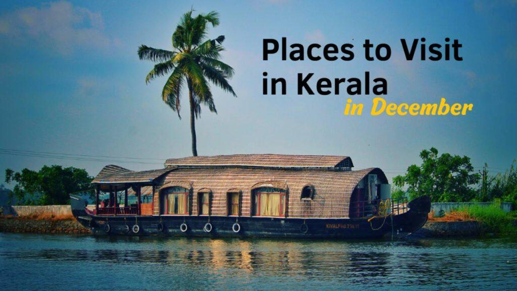 Places to Visit in Kerala in December for a Winter