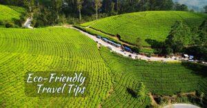 Eco-Friendly Travel Tips