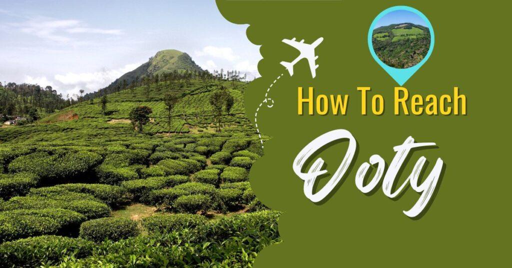 How To Reach Ooty