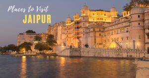 Places to Visit in Jaipur