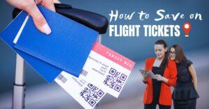 how to reduce flight ticket cost?